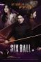 Six Ball (2020) Six Ball (2020)