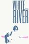 White River (2023) White River (2023)