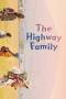 The Highway Family (2022) The Highway Family (2022)