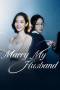 Marry My Husband (2024) Marry My Husband (2024)