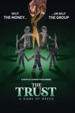 The Trust: A Game of Greed (2024) The Trust: A Game of Greed (2024)