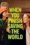 When You Finish Saving the World (2023) When You Finish Saving the World (2023)