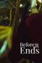 Before It Ends (2023) Before It Ends (2023)