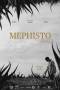 Mephisto (2022) Mephisto (2022)