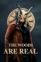 The Woods Are Real (2024) The Woods Are Real (2024)