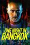One Night in Bangkok (2020) One Night in Bangkok (2020)