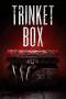 Trinket Box (2023) Trinket Box (2023)
