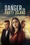 Danger on Party Island (2024) Danger on Party Island (2024)