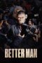 Better Man (2024) Better Man (2024)