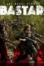 Bastar: The Naxal Story (2024) Bastar: The Naxal Story (2024)
